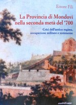 libro LA PROVINCIA DI MONDOVI' NELLA SECONDA META' DEL '700